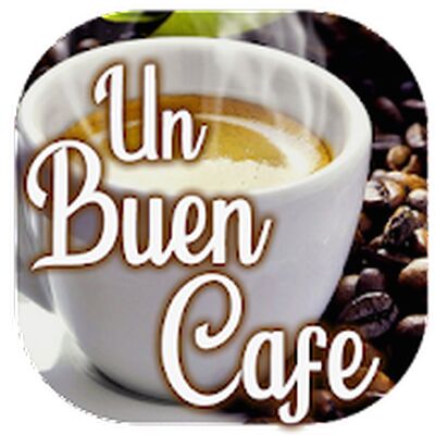 Un buen Cafe