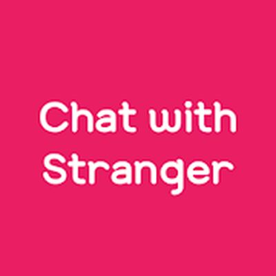 Download Stranger with Chat. Stranger, Random Chat (Free Ad MOD) for Android
